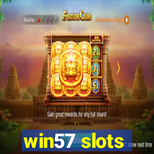 win57 slots